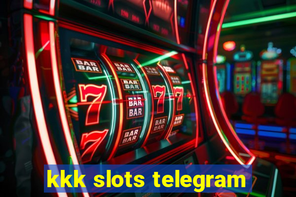 kkk slots telegram